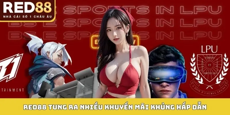 RED88 tung ra nhiều khuyến mãi khủng hấp dẫn
