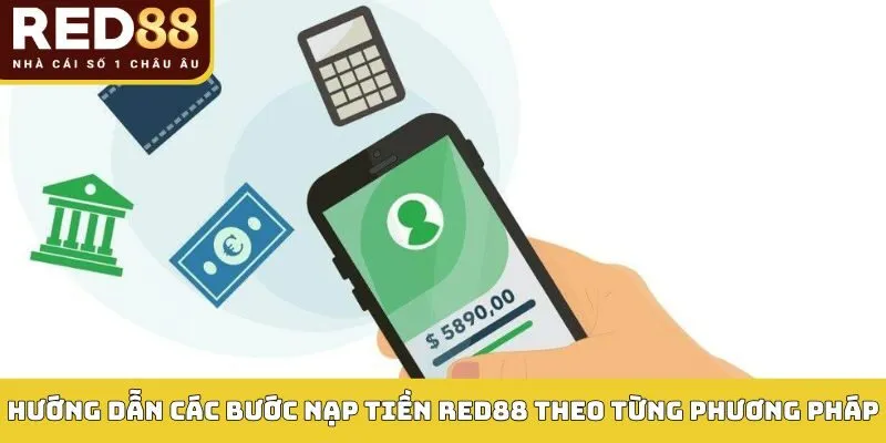 Hướng dẫn các bước nạp tiền Red88 theo từng phương pháp