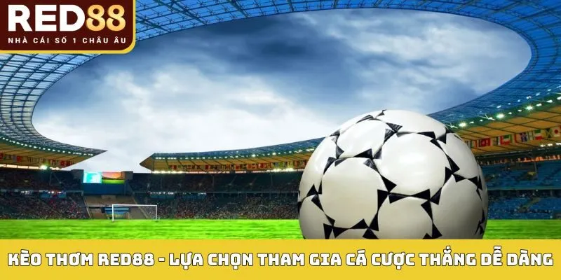 Kèo Thơm Red88