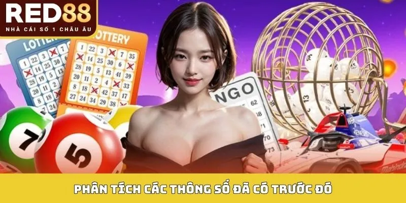Phân tích các thông số đã có trước đó