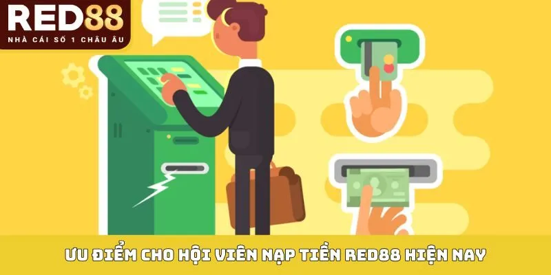 Ưu điểm cho hội viên nạp tiền Red88 hiện nay