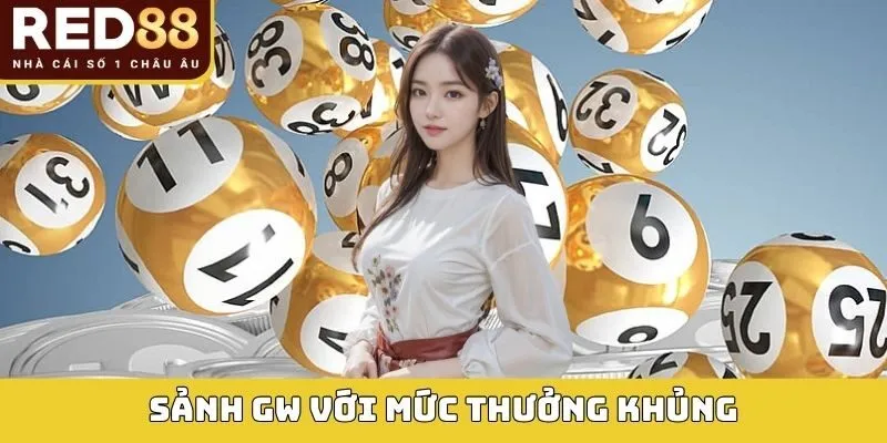 GW xổ số RED88 với mức thưởng khủng