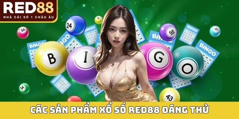 Các sản phẩm xổ số RED88 đáng thử cho tân binh